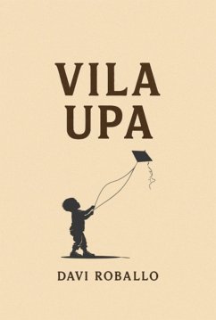 Vila Upa (eBook, ePUB) - Roballo, Davi