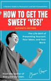 How To Get The Sweet YES! (eBook, ePUB)