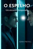 O Espelho (eBook, ePUB) O Espelho (eBook, ePUB)