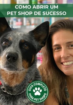 Cover Como Abrir Um Pet Shop De Sucesso (eBook, ePUB)