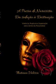 Cover A Poesia Do Narcisista: Da Sedução A Destruição (eBook, ePUB)
