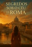Segredos Sob O Céu De Roma (eBook, ePUB)