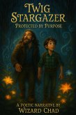 Twig Stargazer - Protected by Purpose (eBook, ePUB)