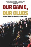 Our Game, Our Clubs (eBook, ePUB)