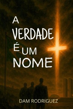 Cover A Verdade É Um Nome (eBook, ePUB)