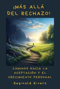 ¡más Allá Del Rechazo! (eBook, ePUB) - Rivers, Reginald