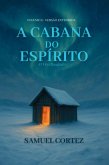 A Cabana Do Espírito (eBook, ePUB)