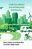 Logística Verde E Sustentabilidade Empresarial (eBook, ePUB)