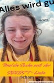Alles wird gut und die Sache mit der SELBSTliebe Alles wird gut und die Sache mit der SELBSTliebe