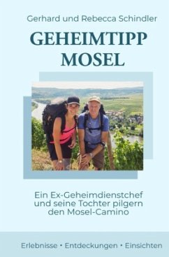 Geheimtipp Mosel - Schindler, Gerhard;Schindler, Rebecca