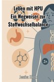 Leben mit HPU Leben mit HPU