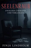 Seelenraub - Zwischen Therapie und Verlangen