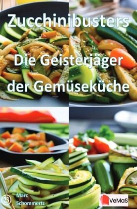Zucchinibusters - Die Geisterjäger der Gemüseküche
