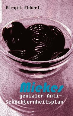 Miekes genialer Anti-Schüchternheitsplan - Ebbert, Birgit