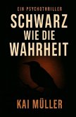 Schwarz wie die Wahrheit Schwarz wie die Wahrheit