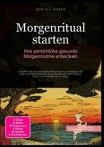 Morgenritual starten: Ihre persönliche gesunde Morgenroutine entwickeln Morgenritual starten: Ihre persönliche gesunde Morgenroutine entwickeln