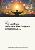 The Last Days Before the Final Judgment