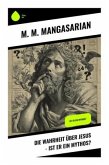 Die Wahrheit über Jesus - Ist er ein Mythos? Die Wahrheit über Jesus - Ist er ein Mythos?