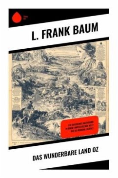 Das wunderbare Land Oz - Baum, L. Frank Das wunderbare Land Oz - Baum, L. Frank