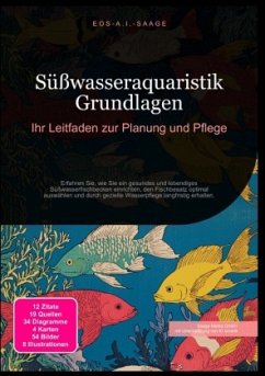 Cover Süßwasseraquaristik Grundlagen: Ihr Leitfaden zur Planung und Pflege