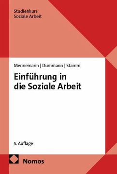 Einführung in die Soziale Arbeit - Mennemann, Hugo;Dummann, Jörn;Stamm, Ingo Einführung in die Soziale Arbeit - Mennemann, Hugo;Dummann, Jörn;Stamm, Ingo