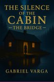 The Silence Of The Cabin (eBook, ePUB) The Silence Of The Cabin (eBook, ePUB)