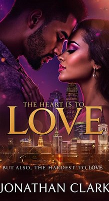 Cover The Heart is to love, but also the Hardest to Love (eBook, ePUB)