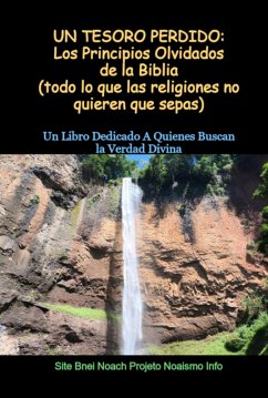 Un Tesoro Perdido: Los Principios Olvidados De La Biblia (todo Lo Que Las Religiones No Quieren Que Sepas) (eBook, ePUB) Cover Un Tesoro Perdido: Los Principios Olvidados De La Biblia (todo Lo Que Las Religiones No Quieren Que Sepas) (eBook, ePUB)