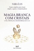 Magia Branca Com Cristais (eBook, ePUB)