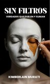 Sin filtros: Verdades que duelen y suman. (eBook, ePUB)