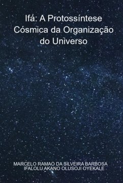 Ifá: A Protossíntese Cósmica Da Organização Do Universo (eBook, ePUB) Cover Ifá: A Protossíntese Cósmica Da Organização Do Universo (eBook, ePUB)