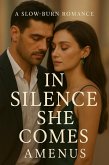 In Silence She Comes (eBook, ePUB) In Silence She Comes (eBook, ePUB)