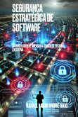 Segurança Estratégica De Software (eBook, ePUB) Segurança Estratégica De Software (eBook, ePUB)