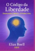 O Código Da Liberdade (eBook, ePUB) O Código Da Liberdade (eBook, ePUB)