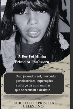 Cover A Dor Foi Minha Primeira Professora (eBook, ePUB)