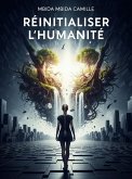 Réinitialiser l'humanité (eBook, ePUB) Réinitialiser l'humanité (eBook, ePUB)