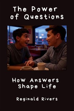 The Power Of Questions (eBook, ePUB) - Rivers, Reginald