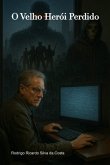 O Velho Herói Perdido (eBook, ePUB)