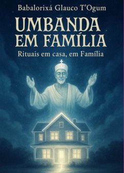 Cover Umbanda Em Família Rituais Em Casa Em Família (eBook, ePUB)