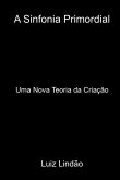 A Sinfonia Primordial (eBook, ePUB)