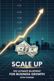 Scale Up: The Ultimate Blueprint for Business Growth (eBook, ePUB) Scale Up: The Ultimate Blueprint for Business Growth (eBook, ePUB)