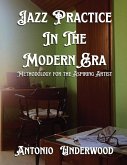 Jazz Practice In The Modern Era Jazz Practice In The Modern Era