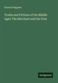 Truths and Fictions of the Middle Ages: The Merchant and the Friar