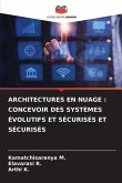 ARCHITECTURES EN NUAGE : CONCEVOIR DES SYSTÈMES ÉVOLUTIFS ET SÉCURISÉS ET SÉCURISÉS ARCHITECTURES EN NUAGE : CONCEVOIR DES SYSTÈMES ÉVOLUTIFS ET SÉCURISÉS ET SÉCURISÉS