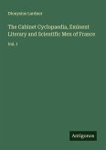 The Cabinet Cyclopaedia, Eminent Literary and Scientific Men of France