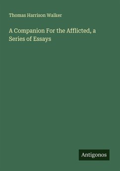 A Companion For the Afflicted, a Series of Essays Cover A Companion For the Afflicted, a Series of Essays
