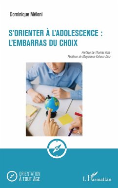 S'orienter à l'adolescence : l'embarras du choix - Méloni, Dominique