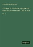 Narrative of a Whaling Voyage Round the Globe, from the Year 1833 to 1836