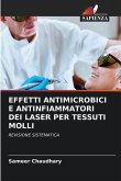 EFFETTI ANTIMICROBICI E ANTINFIAMMATORI DEI LASER PER TESSUTI MOLLI EFFETTI ANTIMICROBICI E ANTINFIAMMATORI DEI LASER PER TESSUTI MOLLI