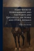 Hand-book of Horsemanship and the Habits and Diseases of the Horse and Other Animals Hand-book of Horsemanship and the Habits and Diseases of the Horse and Other Animals